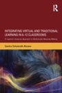 Cover: Integrating Virtual and Traditional Learning in 6-12 Classrooms - Routledge