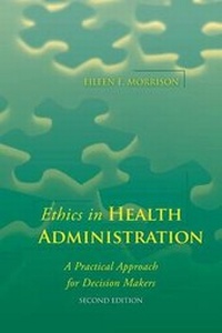 Enlarge image Cover: UNIV OF PHOENIX POD: ETHICS IN HEALTH ADMINISTRATION 2E - Jones and Bartlett Publishers, Inc