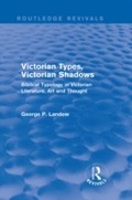 Cover: Victorian Types, Victorian Shadows (Routledge Revivals) - Routledge