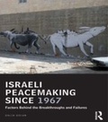 Cover: Israeli Peacemaking Since 1967 - Routledge