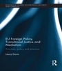 Cover: EU Foreign Policy, Transitional Justice and Mediation - Routledge