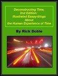 Cover: Deconstructing Time, 2nd Edition: Illustrated Essay-blogs About the Human Experience of Time - Lulu.com