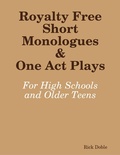Cover: Royalty Free Short Monologues & One Act Plays: For High Schools and Older Teens - Lulu.com