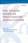 Cover: The Fourth Gospel in First-Century Media Culture - T.& T.Clark Ltd