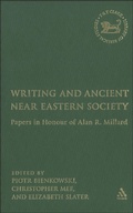 Cover: Writing and Ancient Near Eastern Society - T.& T.Clark Ltd