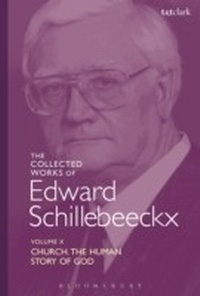 Abbildung von: The Collected Works of Edward Schillebeeckx Volume 10 - T.& T.Clark Ltd