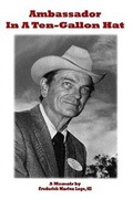 Cover: Ambassador In A Ten-Gallon Hat - Lulu.com