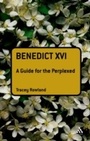 Cover: Benedict XVI: A Guide for the Perplexed - T.& T.Clark Ltd