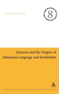 Bild: Qumran and the Origins of Johannine Language and Symbolism - T.& T.Clark Ltd