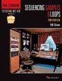 Cover: Hal Leonard Recording Method Book 4: Sequencing Samples and Loops - Hal Leonard Corporation