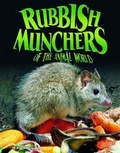 Cover: Rubbish Munchers of the Animal World - Raintree Publishers