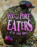 Cover: Poo and Puke Eaters of the Animal World - Raintree Publishers