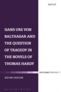 Cover: Hans Urs von Balthasar and the Question of Tragedy in the Novels of Thomas Hardy - T.& T.Clark Ltd
