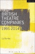 Cover: British Theatre Companies: 1995-2014 - Methuen Drama