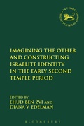 Cover: Imagining the Other and Constructing Israelite Identity in the Early Second Temple Period - T.& T.Clark Ltd