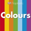 Cover: Flaptastic Colours - DK Children
