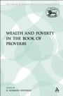 Cover: Wealth and Poverty in the Book of Proverbs - Sheffield Academic Press