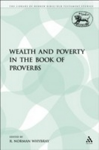 Enlarge image Cover: Wealth and Poverty in the Book of Proverbs - Sheffield Academic Press
