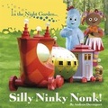 Cover: Silly Ninky Nonk! - BBC Children's Books