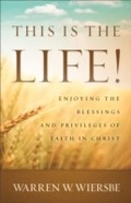 Cover: This Is the Life! - Baker Publishing Group
