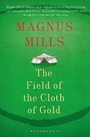 Cover: The Field of the Cloth of Gold - Bloomsbury Publishing PLC