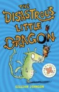 Enlarge image Cover: The Disastrous Little Dragon - Hodder Children's Books