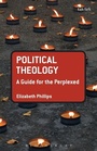 Cover: Political Theology: A Guide for the Perplexed - T.& T.Clark Ltd