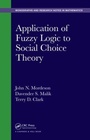 Cover: Application of Fuzzy Logic to Social Choice Theory - Chapman & Hall/CRC