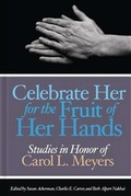 Cover: Celebrate Her for the Fruit of Her Hands - Eisenbrauns