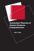 Cover: Automaton Theories of Human Sentence Comprehension - Centre for the Study of Language & Information