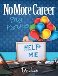 Cover: No More Career Pity Parties - Lulu Publishing Services