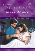 Cover: Alias Mommy - Harlequin Intrigue Classic