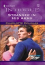 Cover: Stranger in His Arms - Harlequin Intrigue Classic
