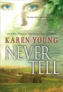 Cover: Never Tell - MIRA