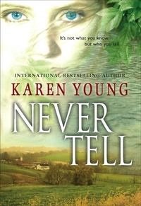 Enlarge image Cover: Never Tell - MIRA
