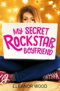 Cover: My Secret Rockstar Boyfriend - Macmillan Children's Books