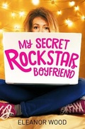Cover: My Secret Rockstar Boyfriend - Macmillan Children's Books