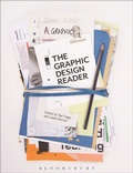 Cover: The Graphic Design Reader - Bloomsbury Visual Arts