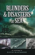 Cover: Blunders & Disasters at Sea - Pen and Sword