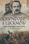 Cover: Cawnpore & Lucknow - Pen and Sword