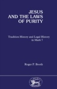 Enlarge image Cover: Jesus and the Laws of Purity - Sheffield Academic Press