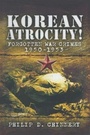 Cover: Korean Atrocity! - Pen and Sword