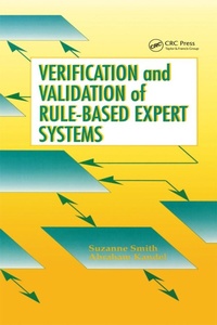 Enlarge image Cover: Verification and Validation of Rule-Based Expert Systems - CRC Press