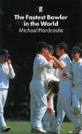 Cover: The Fastest Bowler in the World - Faber & Faber