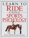 Cover: Learn to Ride Using Sports Psychology - Kenilworth Press Ltd
