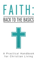 Cover: Faith: Back to the Basics - Barbour Publishing, Inc.