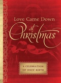 Cover: Love Came Down at Christmas - Barbour Publishing, Inc.