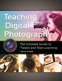 Abbildung von: Teaching Digital Photography - Libraries Unlimited