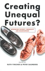 Cover: Creating Unequal Futures? - Allen & Unwin