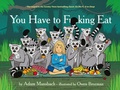 Cover: You Have to Fucking Eat - Canongate Books